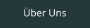 Über Uns