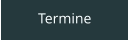 Termine